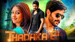 Thadaka 2 . South Blockbuster Romantic Hindi Dubbed Movie Naga Chaitanya