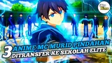 Rekomendasi Anime MC Murid Pindahan Terkuat Ditransfer Ke Sekolah Elite