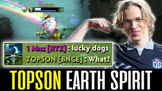 Topson 20 KILLS Earth Spirit Mid - "LUCKY? WHAT?"