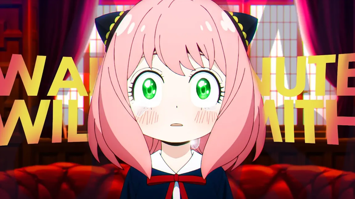 SPY x FAMILY「AMV」- รอสักครู่! โดย วิลโลว์สมิธ「4K」