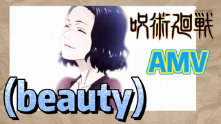 [มหาเวทย์ผนึกมาร] AMV | (beauty)