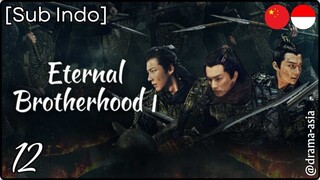 [Sub Indo] Eternal Brotherhood S.1 - Eps. 12 (2024)
