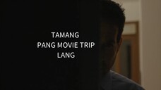 GANDANG PNAG MOVIE TRIP NETO