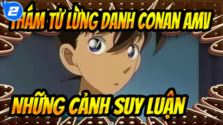 [Thám tử lừng danh Conan AMV] Những cảnh suy luận kinh điển_2