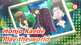 Honjo Kaede|ED Lengkap -Play the world/Sasaki Riko_2