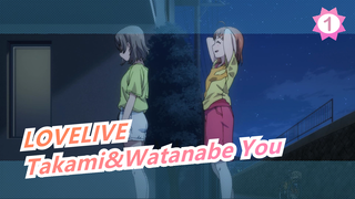 [LOVELIVE] Sedih! Adegan Paling Mencemaskan Takami Chika&Watanabe You!_1