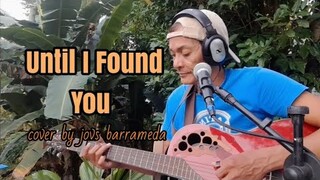 Until i Found You cover by jovs barrameda