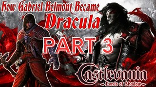 HOW GABRIEL BELMONT BECAME DRACULA PART 3