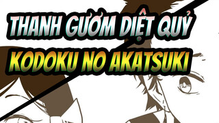 [Thanh gươm diệt quỷ MAD Vẽ Tay] Thanh gươm diệt quỷ - Kodoku no Akatsuki