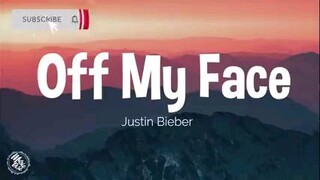 Justine Bieber OFF MY FACE LYRICS