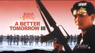 BIOSKOP SAHUR A BETTER TOMORROW III - 18 Maret 2024