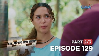 Black Rider: Ang mga peklat ng kahapon ni Bane (Full Episode 129 - Part 2/3)