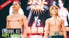 Rope A Dope 2022 - Episode 3 Hindi Dubbed