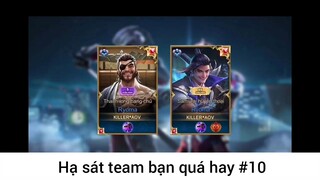 Hạ sát team bạn quá hay p10