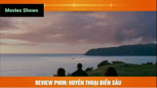 Tóm tắt phim Huyền thoại biển sâu phần 11 #reviewphimhay
