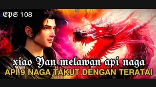 BTTH SEASON 5 EPISODE 108 SUB INDO XIAO YAN MELAWAN API 9 NAGA PETIR