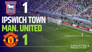 IPSWICH TOWN 1-1 MANCHESTER UNITED • Highlights • Premier League 24/25 | Simulation/Recreation