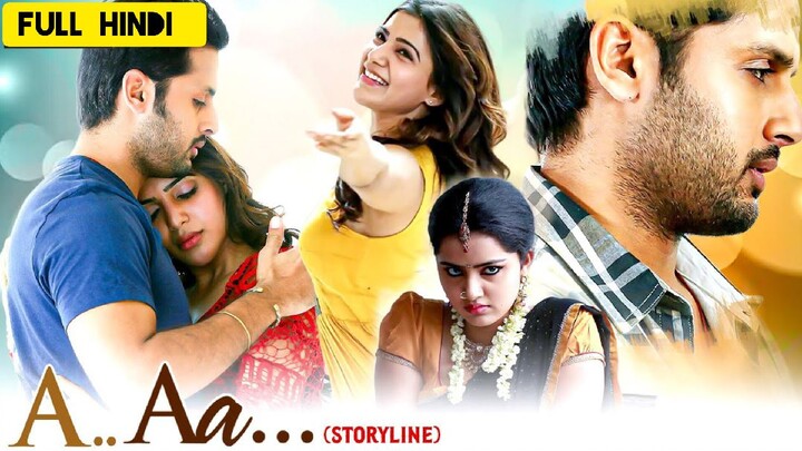 A Aa Full Movie Hindi Dubbed | Nithin, Samantha | Anupama | South Movie 2025