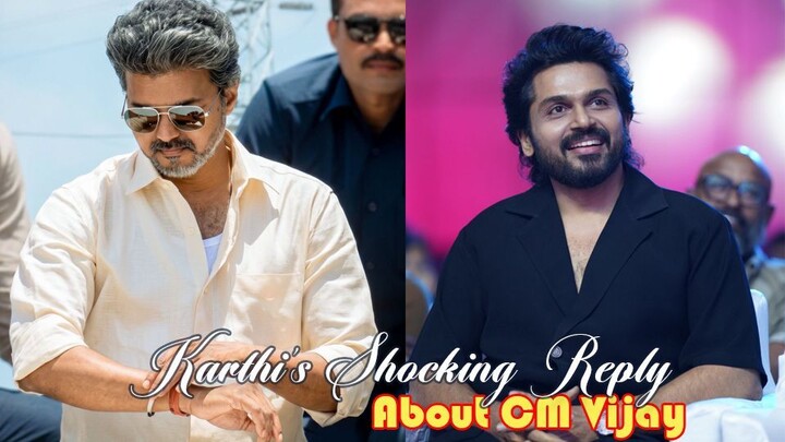 Karthi's Shocking Reply on Vijay Leaving Cinema! #Vijay #Karthi #TamilCinema