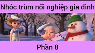 Nhóc trùm nối nghiệp gia đình #8