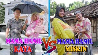 MAMA HAMIL KAYA VS MAMA HAMIL MISKIN