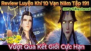 Luyện Khí 10 Vạn Năm Tập 191 Engsub Thuyết Minh | One Hundred Thousand Years of Qi Training EP 191