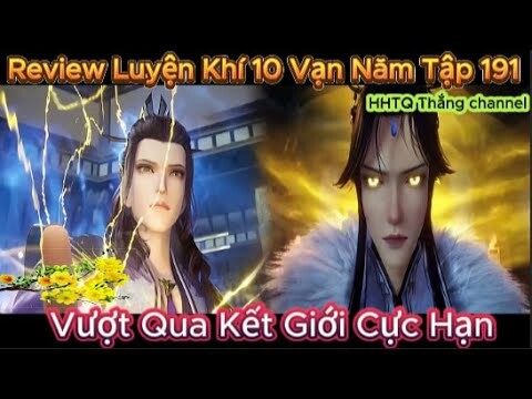 Luyện Khí 10 Vạn Năm Tập 191 Engsub Thuyết Minh | One Hundred Thousand Years of Qi Training EP 191