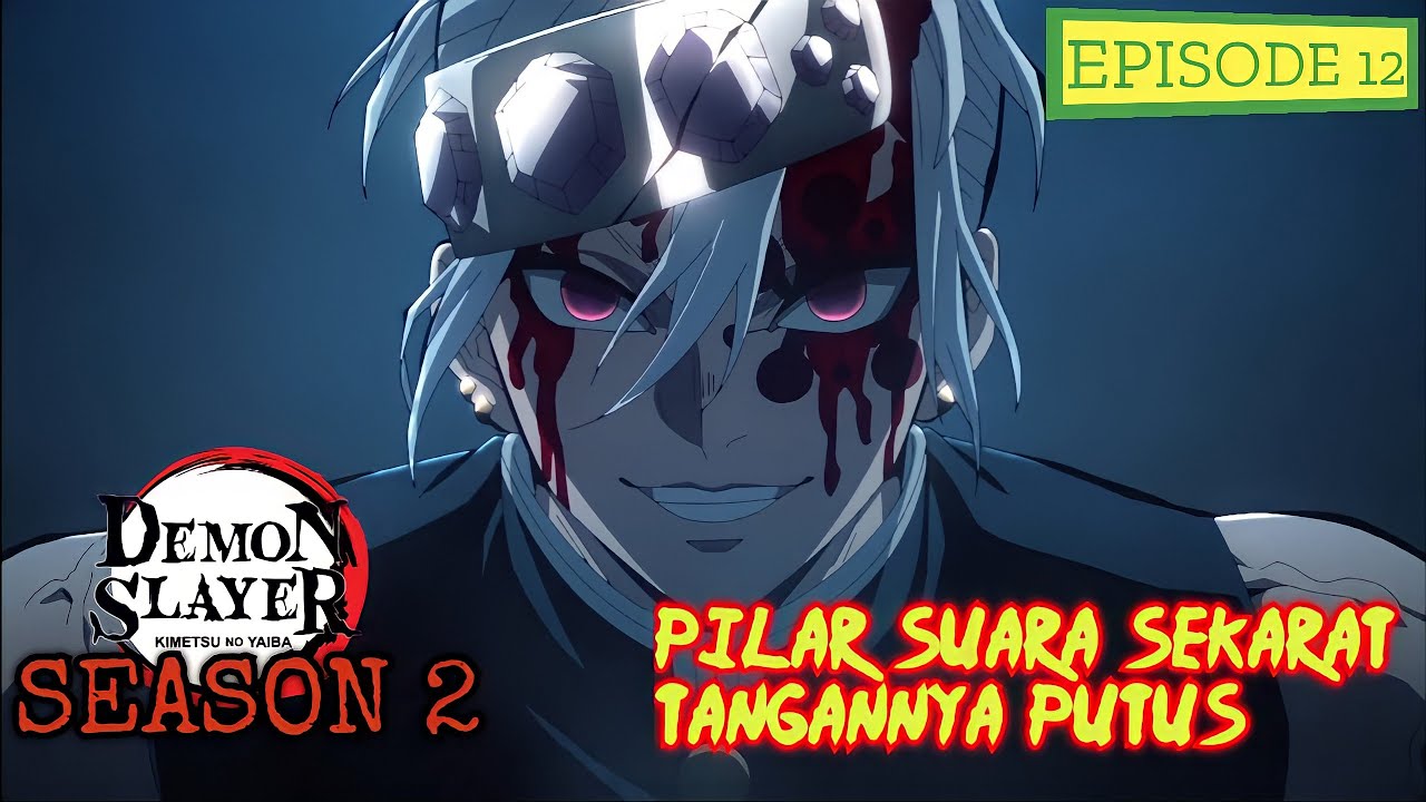 Kimetsu No Yaiba SEASON 2 EPISODE 12 ‼️ Manga Chapter 94-95