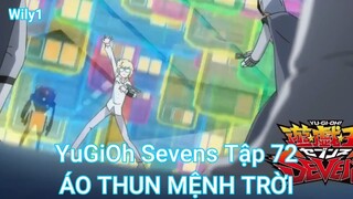 YuGiOh Sevens Tập 72-ÁO THUN MỆNH TRỜI