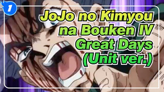 [JoJo no Kimyou na Bouken IV/MAD] Great Days(Unit ver.)_1