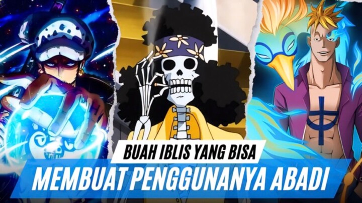 INI DIA BUAH IBLIS YANG BISA MEMBUAT PENGGUNANYA HIDUP ABADI SAKING OVERPOWER NYA