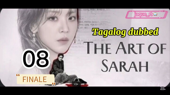 Title: THE ACT OF SARAH | Kdrama | TAGALOG DUBBED| Episode 08 | FINALE