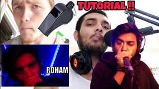 ROHAM's sub bass liproll whistle beatbox tutorial !!!
