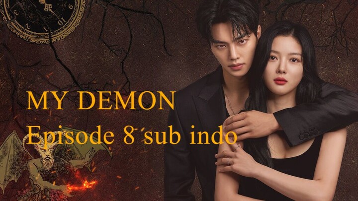 MY DEMON Episode 8 sub indo