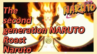 The second generation NARUTO Roast Naruto
