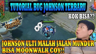 CARA BUG JOHNSON ULTI JALAN MUNDUR! BURUAN COBAIN SEBELUM DI FIX - MOBILE LEGENDS INDONESIA