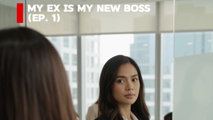 MY EX IS MY NEW BOSS (EP. 1)