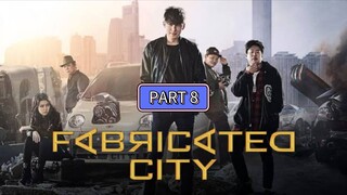 PART 8 PABRICATED CITY