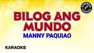 Bilog Ang Mundo (Karaoke) - Manny Paquiao