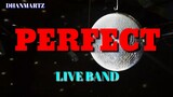 PERFECT (LIVE BAND)