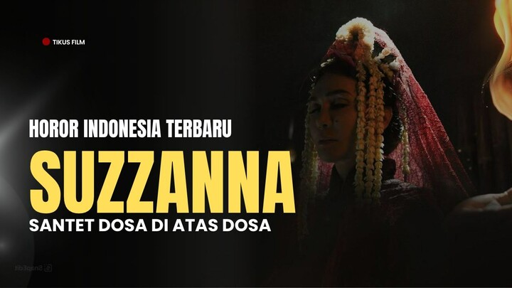 SUZZANNA: SANTET DOSA DI ATAS DOSA (2026) - HOROR BIOSKOP