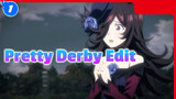 To the glory that is Pretty Derby_1