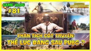 CỐT TRUYỆN PUBG | THẾ LỰC BÍ ẨN ĐÁNG SỢ ĐẰNG SAU CHIẾN TRƯỜNG PUBG ! NAMARTGAMING GVLOG 81