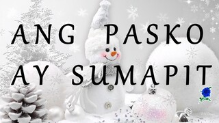 ANG PASKO AY SUMAPIT lyrics