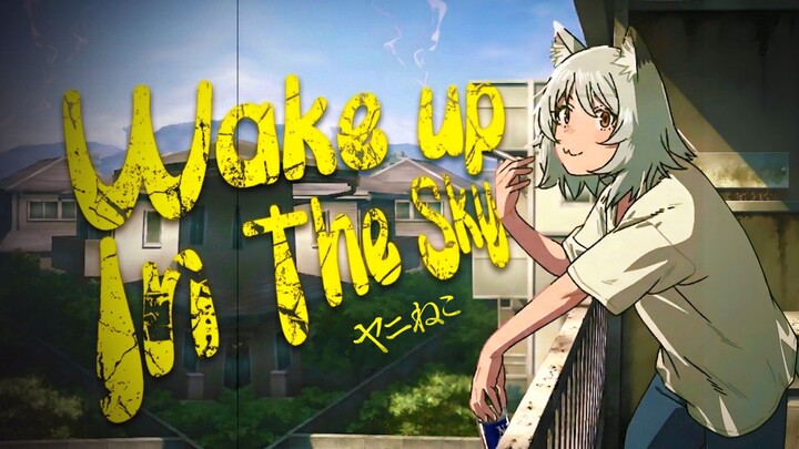【AMV】Wake Up In The Sky - Yani Neko / Chainsm0ker Cat