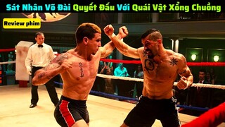 Cao Thủ Võ Đài Chạm Trán Với Quái Vật Xổng Chuồng|| review phim: sàn đấu  sinh tử