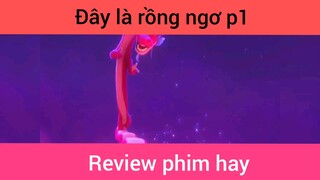 Đây là rồng ngơ p1