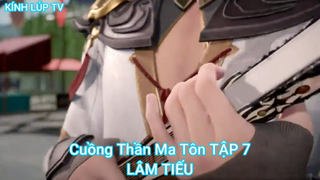 Cuồng Thần Ma Tôn TẬP 7-LÂM TIẾU