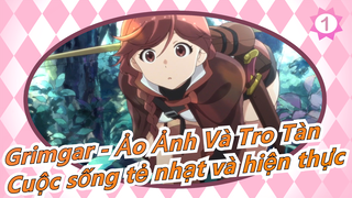 [Grimgar - Ảo Ảnh Và Tro Tàn] Cuộc sống tẻ nhạt và hiện thực_1