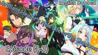 The Brilliant Healer's New Life in the Shadows Episode (1-3) (Dub) eng